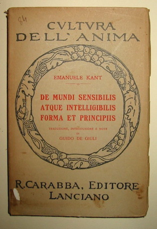 Emanuele Kant De mundi sensibilis atque intelligibilis forma et principiis  1936 Lanciano Carabba